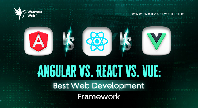 Best Web Development Framework: Angular vs. React vs. Vue