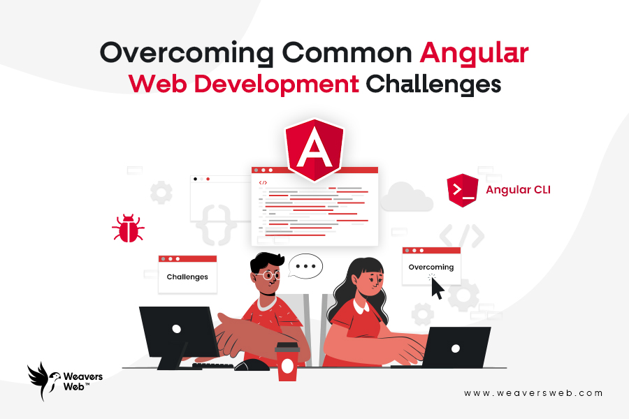 Angular Web Development Common Challenges to Overcoming