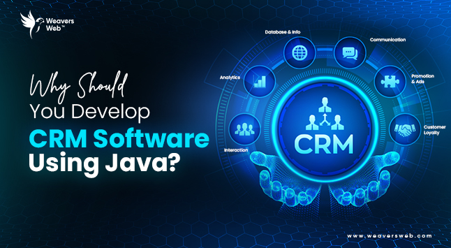 Why Should You Develop CRM Software in Java?